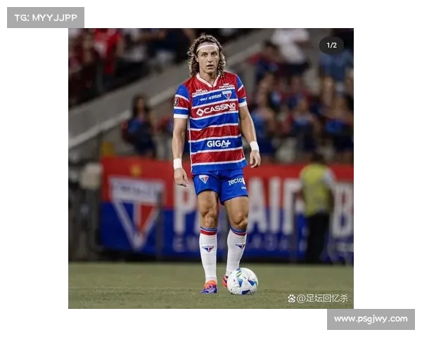 大卫路易斯多面手踢球位置战术深度剖析与实战应用